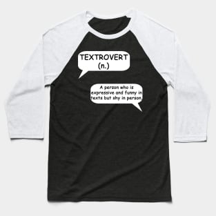 Textrovert - Typography Design Baseball T-Shirt